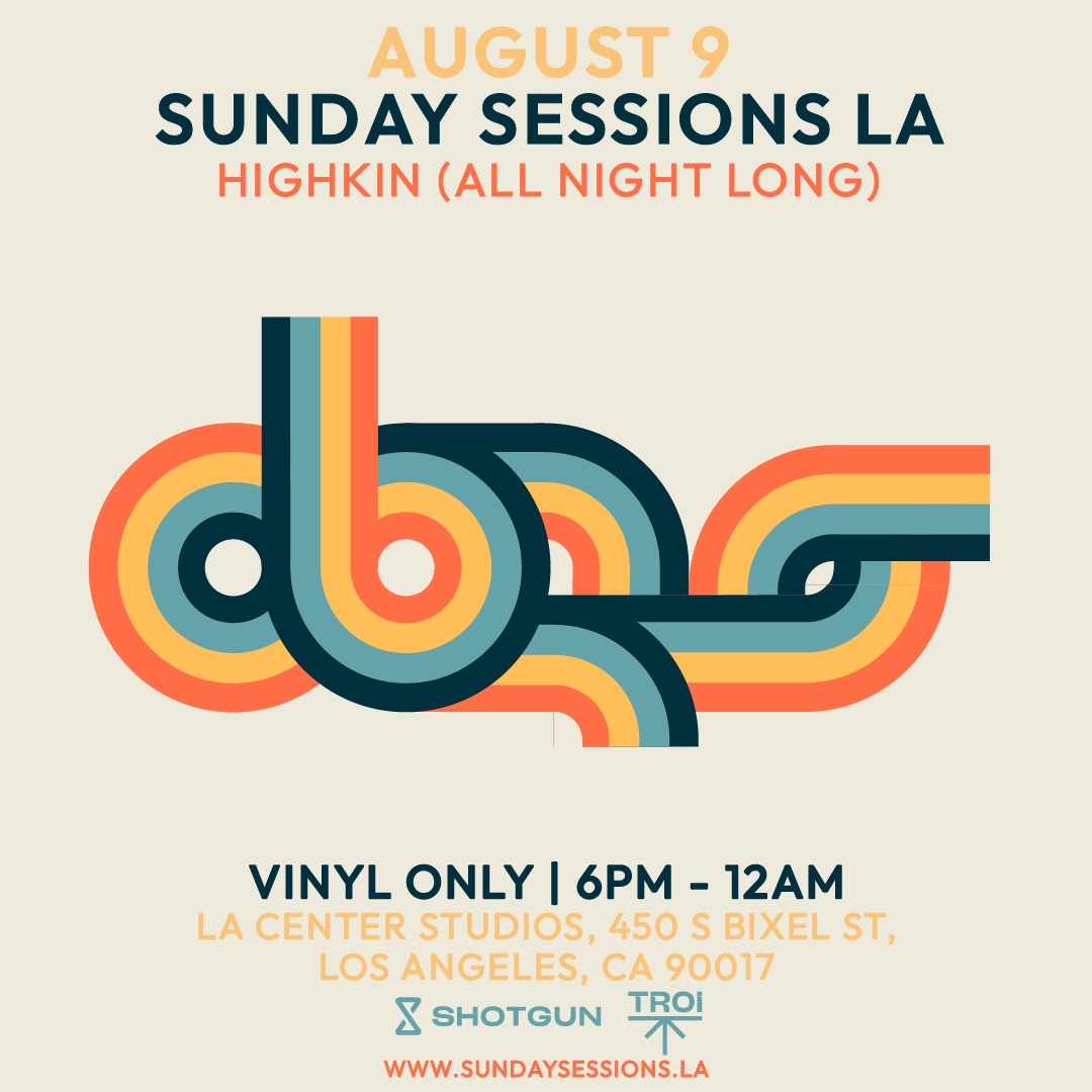 Sunday Sessions LA: Highkin (All Night Long)