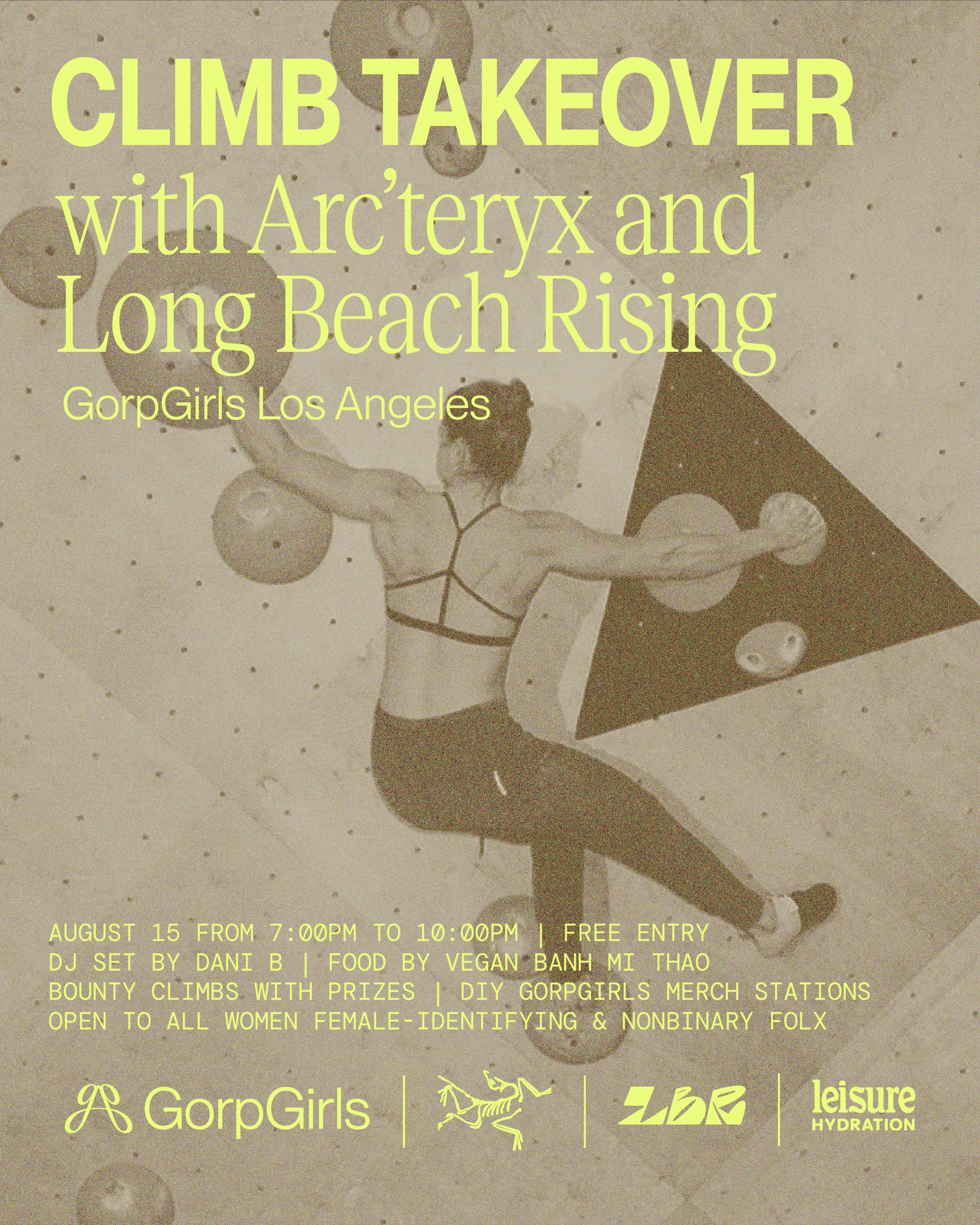 Climb Takeover with Arc'teryx and Long Beach Rising