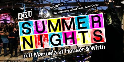 KCRW Summer Nights with Manuela at Hauser & Wirth
