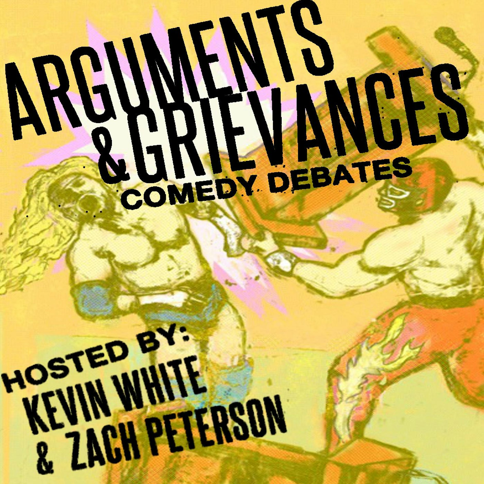 Arguments & Grievances Comedy Debates